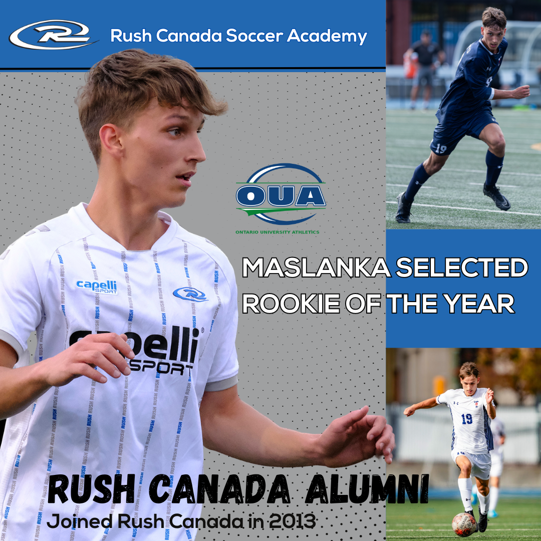 MASLANKA SELECTED ROOKIE OF THE YEAR - Rush Canada Soccer Academy